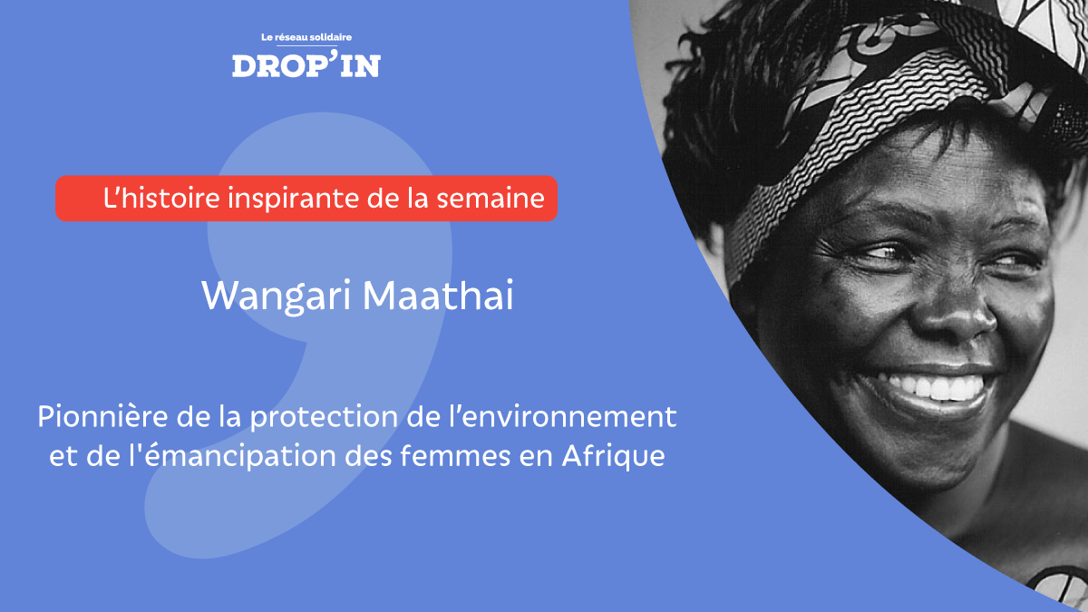 Wangari Maathai, pionnière de la protection de l’environnement et de l’émancipation des femmes